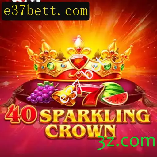 Descubra o Fascinante Mundo de 40SparklingCrown e E37 Bet